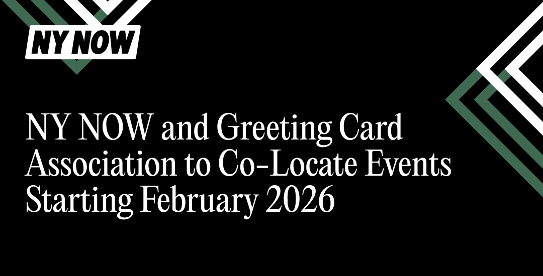 NY NOW and Greeting Card Association to Co-Locate Events Starting February 2026